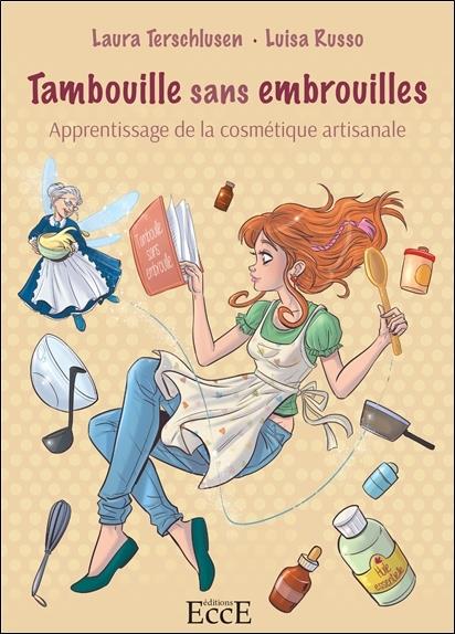 Tambouille sans embrouilles - Apprentissage de la cosmétique artisanale