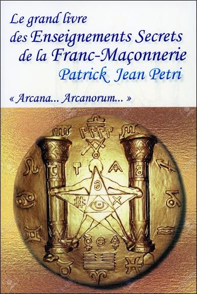 [9782351953570] Le grand livre des Enseignements Secrets de la Franc-Maçonnerie - Arcana... Arcanorum