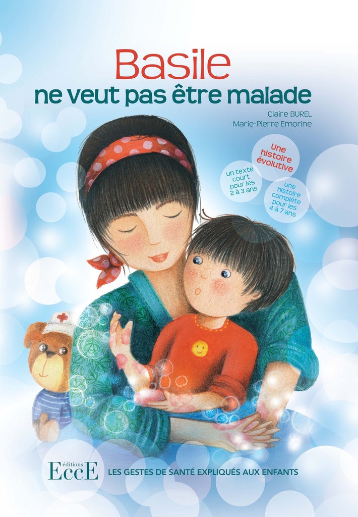Basile ne veut pas être malade - Les gestes de santé expliqués aux enfants