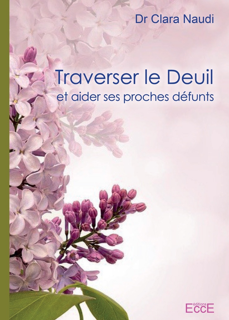Traverser le Deuil et aider ses proches défunts