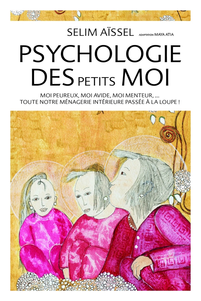 Psychologie des petits Moi, Selim Aïssel