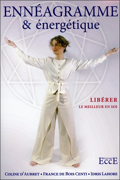 Ennéagramme & Energétique - Libérer le meilleur en soi
