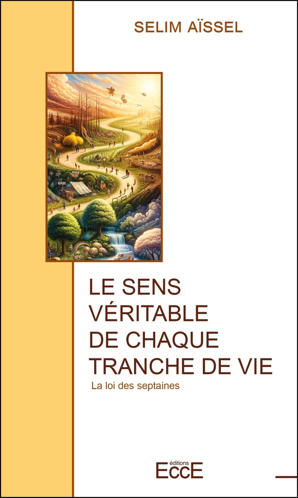 [9782351954058] Le sens véritable de chaque tranche de vie