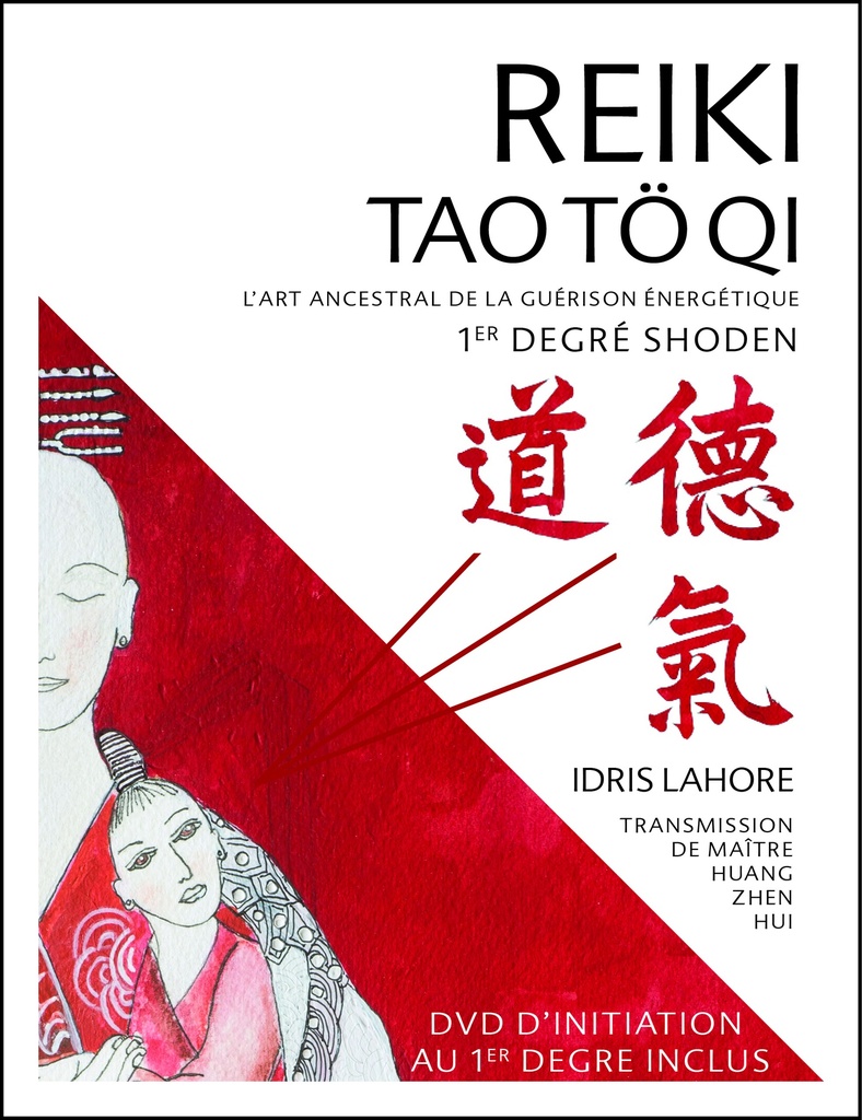 Reiki tao tö qi : L'art ancestral de la guérison énergétique