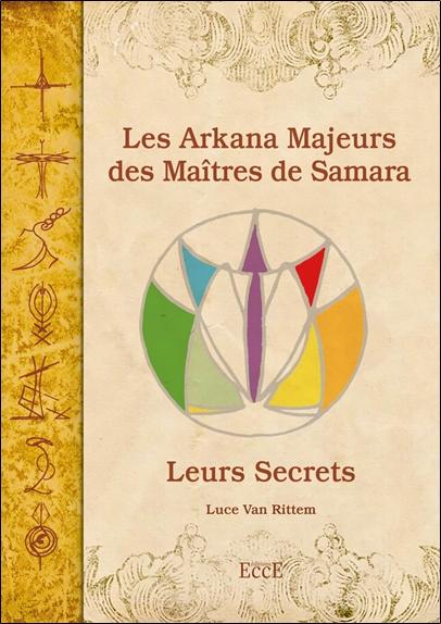 [9782351954287] Les Arkanas Majeurs des Maîtres de Samara